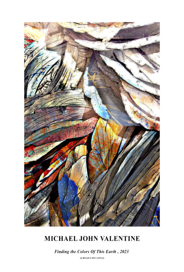 Abstract Poster Print - Finding The Colors Of This Earth by artist Michael John Valentine